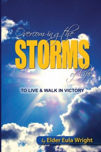 Imagen de archivo de Overcoming The Storms of Life: To Live & Walk In Victory a la venta por Bookmans