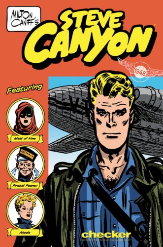 Imagen de archivo de Milton Caniff's Steve Canyon: 1948 (Steve Canyon Series) (Milton Caniff's Steve Canyon Series) a la venta por Half Price Books Inc.