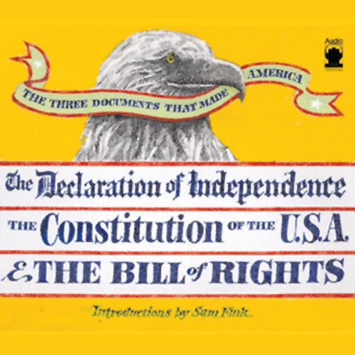 Stock image for The Declaration of Independence the Constitution of the United States and the Bill of Rights for sale by Small World Books