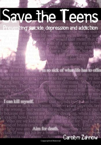 Imagen de archivo de Save the Teens: Preventing suicide, depression and addiction a la venta por ThriftBooks-Dallas