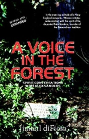 Stock image for A Voice in the Forest: Spirit Conversations with Alex Sanders for sale by Hard To Find Editions