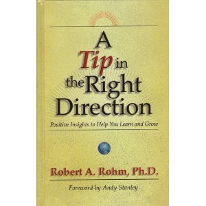 Imagen de archivo de A Tip in the Right Direction Positive Insights to Help You Learn and Grow a la venta por Better World Books