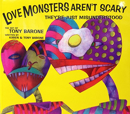 Stock image for Love Monsters Aren't Scary . . . They're Just Misunderstood for sale by Better World Books: West