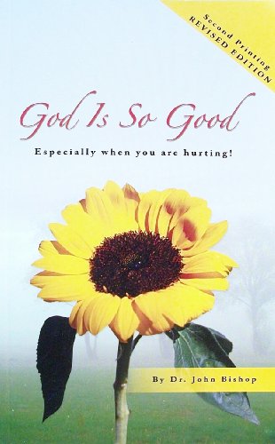 Imagen de archivo de God Is so Good, Especially When You Are Hurting! a la venta por Christian Book Store