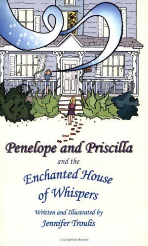 Stock image for Penelope and Priscilla and the Enchanted House of Whispers for sale by HPB-Ruby