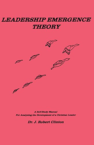 9780974181820: Leadership Emergence Theory--A Self-Study Manual for Analyzing the Development of a Christian Leader