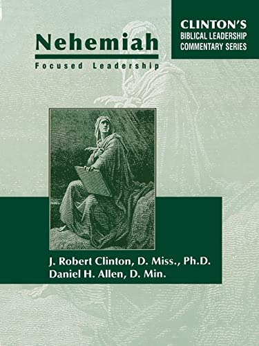 Nehemiah Focused Leadership (9780974181882) by Clinton, J. Robert; Alledtn, Daniedtl