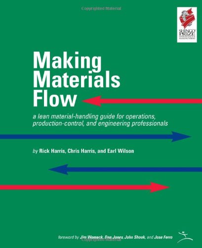 9780974182490: Making Materials Flow: A Lean Material-Handling Guide for Operations, Production-Control, and Engineering Professionals
