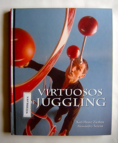 9780974184807: Virtuosos of Juggling: From the Ming Dynasty to Cirque du Soleil