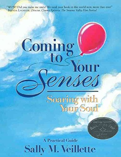 9780974185415: Coming to Your Senses: Soaring with Your Soul