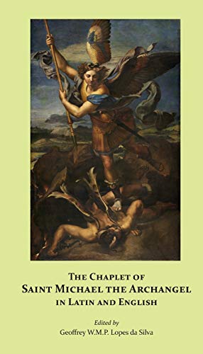 9780974190013: The Chaplet of Saint Michael the Archangel in Latin and English