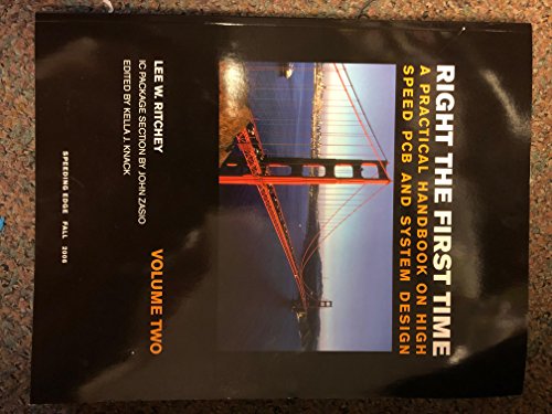 9780974193601: Right the First Time: a Practical Handbook on High Speed Pcb and System Design: 1