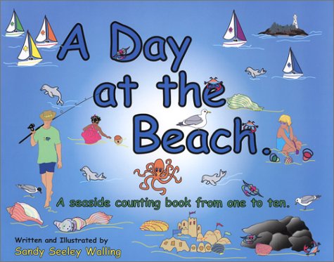 Stock image for A Day at the Beach: A Seaside Counting Book from One to Ten for sale by Your Online Bookstore