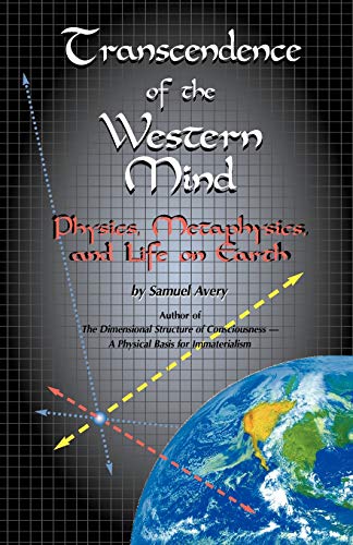 Stock image for Transcendence of the Western Mind: Physics, Metaphysics, and Life on Earth for sale by HPB-Emerald