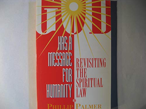 Beispielbild fr God Has a Message for Humanity: Revisiting the Spiritual Law zum Verkauf von HPB-Red