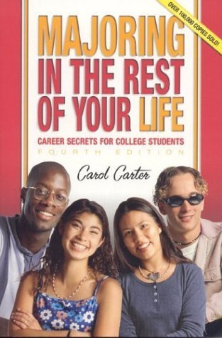 Beispielbild fr Majoring in the Rest of Your Life: Career Secrets for College Students zum Verkauf von Ageless Pages