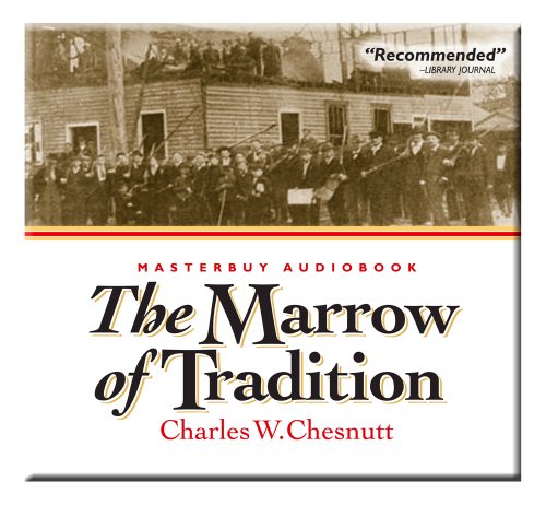 The Marrow of Tradition (9780974208831) by Charles Chesnutt