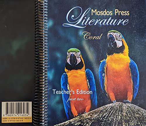 Stock image for Mosdos Press Literature Coral, Teacher's Edition, Part Two, Second Printing, c. 2006 9780974216034, 0974216038 for sale by GoldenWavesOfBooks