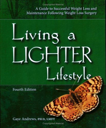 Stock image for Living a Lighter Lifestyle : A Guide to Successful Weight Loss and Maintenance Following Weight Loss Surgery for sale by Better World Books
