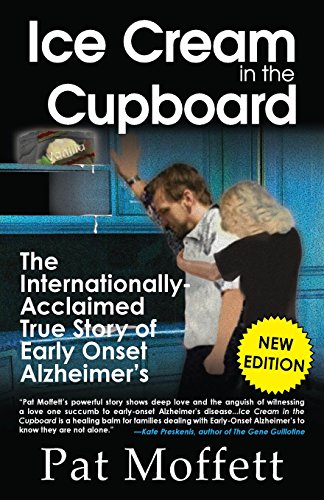 Imagen de archivo de Ice Cream in the Cupboard: A True Story of Early Onset Alzheimer's a la venta por ThriftBooks-Dallas