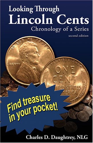 9780974237145: Looking Through Lincoln Cents: Chronology of a Series