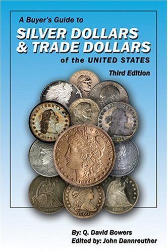 9780974237176: A Buyers' Guide to Silver Dollars and Trade Dollars of the United States