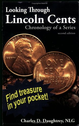 9780974237190: Looking Through Lincoln Cents: A Chronology of a Series
