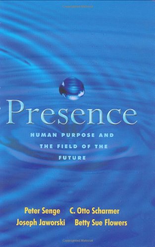 9780974239019: Title: Presence Human Purpose and the Field of the Future
