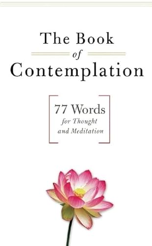 9780974240541: The Book of Contemplation: 77 Words for Thought and Meditation