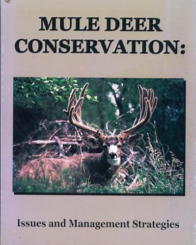 

Mule Deer Conservation: Issues and Management Strategies