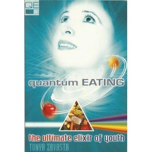 Beispielbild fr Quantum Eating : The Ultimate Elixir of Youth zum Verkauf von Better World Books