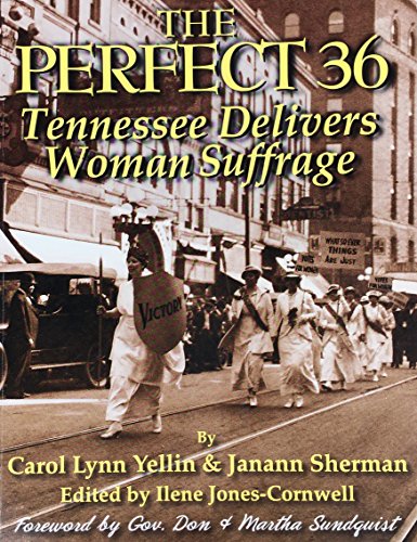 Imagen de archivo de The Perfect 36: Tennessee Delivers Woman Suffrage a la venta por HPB-Ruby