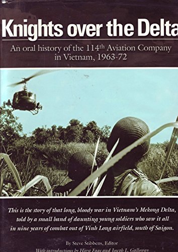 9780974246505: Knights Over the Delta: An Oral History of the 114th Aviation Company in Vietnam, 1963-72