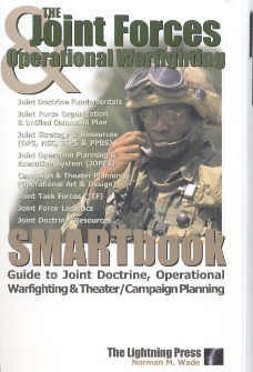 Beispielbild fr The Joint Forces & Operational Warfighting Smartbook: Guide to Joint Doctrine, Operational Warfighting & Theater/Campaign Planning zum Verkauf von ThriftBooks-Atlanta