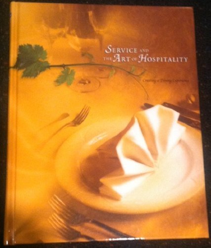 Stock image for Service : The Art of Hospitality and Creating a Dining Experience for sale by Better World Books