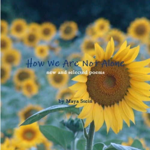 Stock image for How We Are Not Alone: New and selected poetry for sale by Bookmans