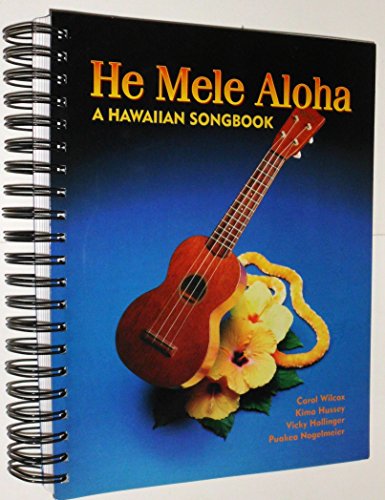 9780974256405: He Mele Aloha by et al Carol Wilcox (2003-12-01)