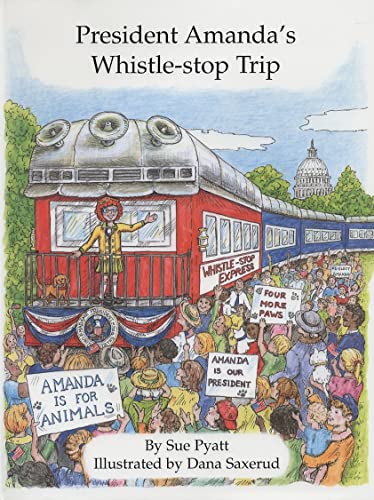 Stock image for President Amanda's Whistle-Stop Trip for sale by Wonder Book