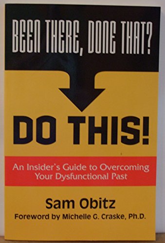 Beispielbild fr Been There, Done That? DO THIS! : An Insider's Guide to Overcoming a Dysfunctional Past zum Verkauf von Better World Books