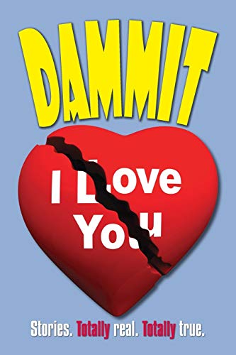 Stock image for Dammit I Love You for sale by California Books