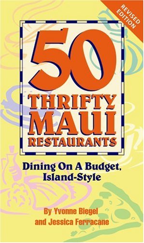 9780974267210: 50 Thrifty Maui Restaurants: Dining on a Budget, Island-Style
