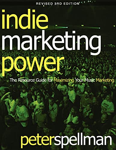 Imagen de archivo de Indie Marketing Power: The Resource Guide for Maximizing Your Music Marketing, 3rd Ed. a la venta por HPB-Red