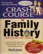 Stock image for Crash Course in Family History: For Latter-Day Saints for sale by ThriftBooks-Dallas