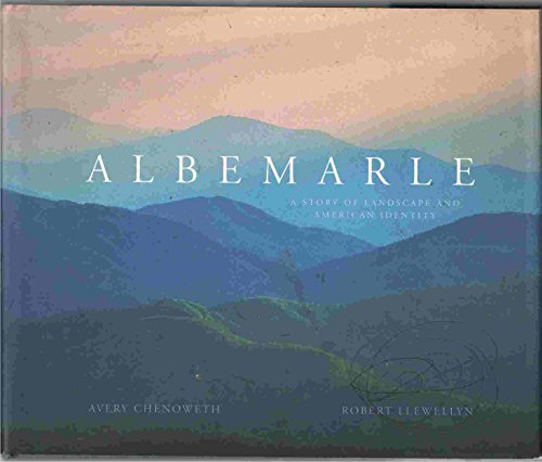 Stock image for Albemarle: A Story of Landscape and American Identity for sale by ThriftBooks-Atlanta