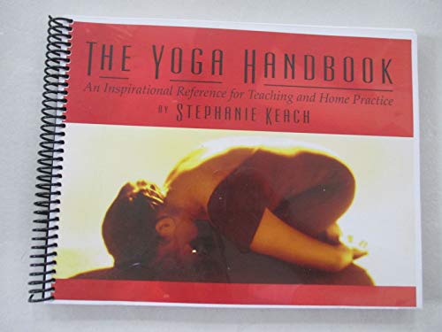 Beispielbild fr The Yoga Handbook, An Inspirational Reference for Teaching and Home Practice zum Verkauf von HPB Inc.