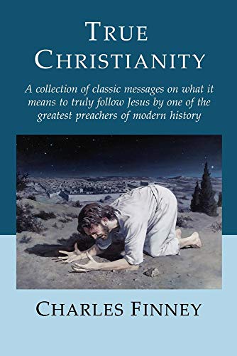 True Christianity (9780974272702) by Finney, Charles