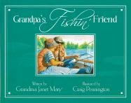 Stock image for Grandpa's Fishin' Friend (Grandma Janet Mary) for sale by Michigander Books