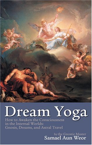 9780974275598: Dream Yoga: Writings on Dreams and Astral Travel