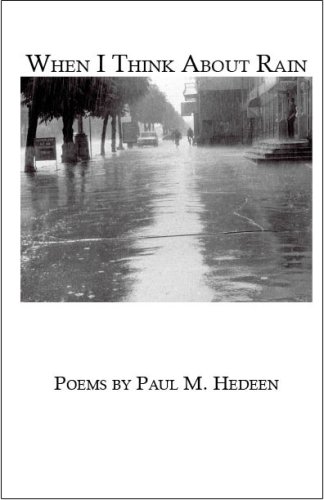 Stock image for When I Think About Rain: Poems by Paul M. Hedeen for sale by gearbooks