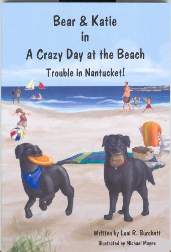 Beispielbild fr Bear & Katie in a Crazy Day at the Beach: Trouble in Nantucket! zum Verkauf von ThriftBooks-Dallas